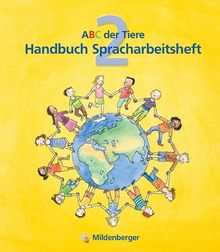 ABC der Tiere 2: Handbuch zum Spracharbeitsheft, methodisch-didakt. Kommentare, Kopiervorlagen, Ringbuch