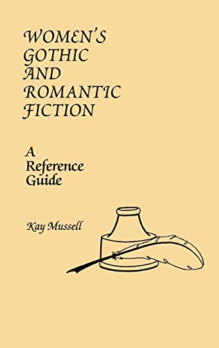Women's Gothic and Romantic Fiction: A Reference Guide (American Popular Culture)