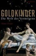 Goldkinder: Die Welt des Vermögens