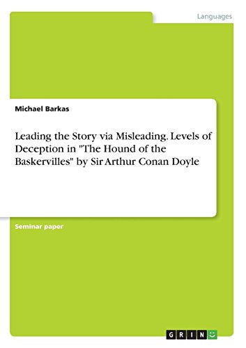 Leading the Story via Misleading. Levels of Deception in The Hound of the Baskervilles by Sir Arthur Conan Doyle