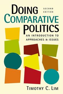 Doing Comparative Politics: An Introduction to Approaches and Issues