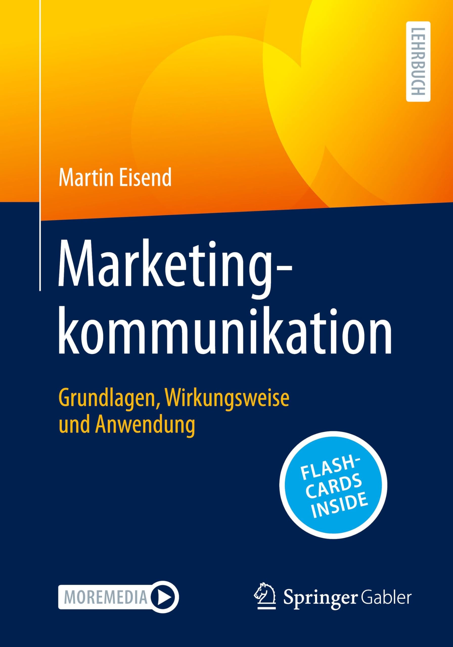 Marketingkommunikation: Grundlagen, Wirkungsweise und Anwendung