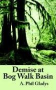 Demise at Bog Walk Basin
