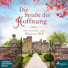 Die Straße der Hoffnung: Die Frauen von Hampton Hall, Roman (Die Hampton-Hall-Trilogie 2)