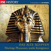 P.M. HISTORY - DAS ALTE ÄGYPTEN. Mächtige Pharaonen, starke Königinnen, 1 CD