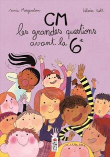 CM : les grandes questions avant la 6e