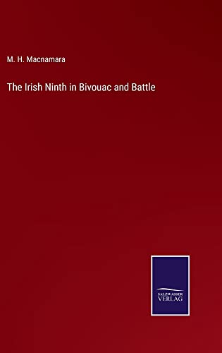 The Irish Ninth in Bivouac and Battle