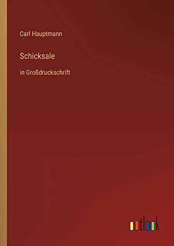 Schicksale: in Großdruckschrift