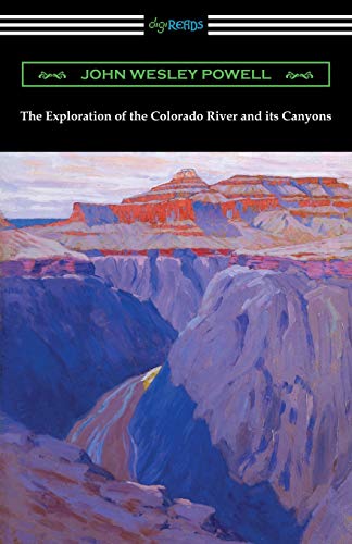 Powell, John Wesley The Exploration Of The Colorado River And Its Canyons