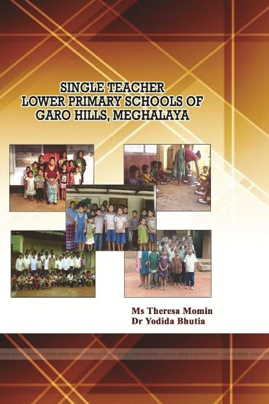 SINGLE TEACHER LOWER PRIMARY SCHOOLS OF GARO HILLS, MEGHALAYA
