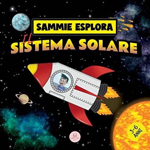 Sammie Esplora il Sistema Solare: Avventura spaziale per conoscere i pianeti