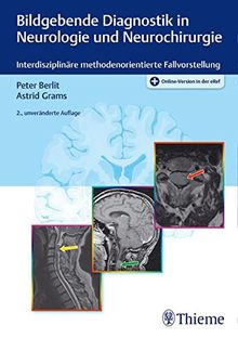 Bildgebende Diagnostik in Neurologie und Neurochirurgie: Interdisziplinäre methodenorientierte Fallvorstellung