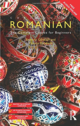 Ramona Gönczöl Colloquial Romanian, The Complete Course For Beginners (Colloquial Series (Book Only))