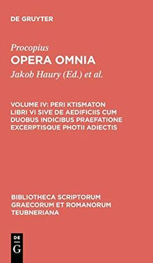 Peri ktismaton libri VI sive de aedificiis cum duobus indicibus praefatione excerptisque photii adiectis (Bibliotheca scriptorum Graecorum et Romanorum Teubneriana, Band 1737)