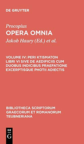Peri ktismaton libri VI sive de aedificiis cum duobus indicibus praefatione excerptisque photii adiectis (Bibliotheca scriptorum Graecorum et Romanorum Teubneriana, Band 1737)