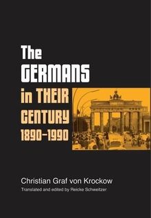 The Germans in Their Century, 1890-1990