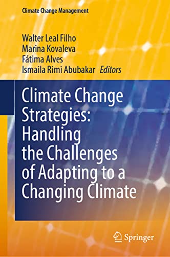 Climate Change Strategies: Handling the Challenges of Adapting to a Changing Climate (Climate Change Management)