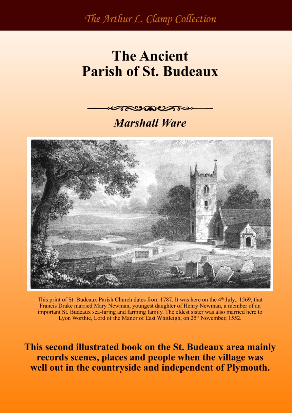 The Ancient Parish of St Budeaux (The Arthur L Clamp Collection)