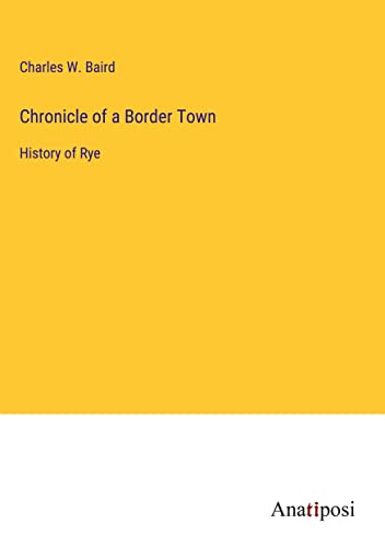 Chronicle of a Border Town: History of Rye