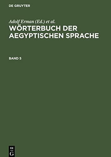 Wörterbuch der aegyptischen Sprache, Band 5, Wörterbuch der aegyptischen Sprache Band 5