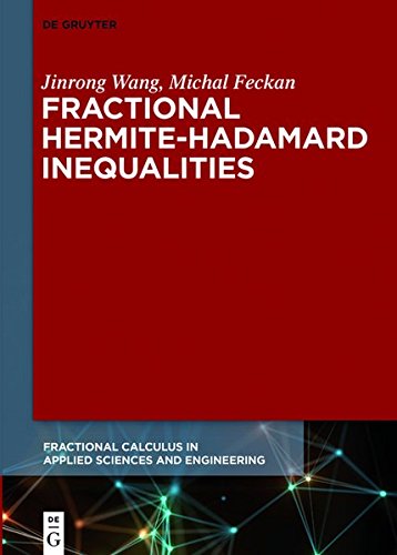 Fractional Hermite-Hadamard Inequalities (Fractional Calculus in Applied Sciences and Engineering, Band 5)