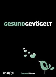 GESUNDGEVÖGELT. Jeder redet über Sex. nur nicht über den eigenen... von Susanne Wendel | Buch | gebraucht – gut