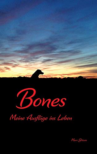 Bones: Meine Ausflüge ins Leben