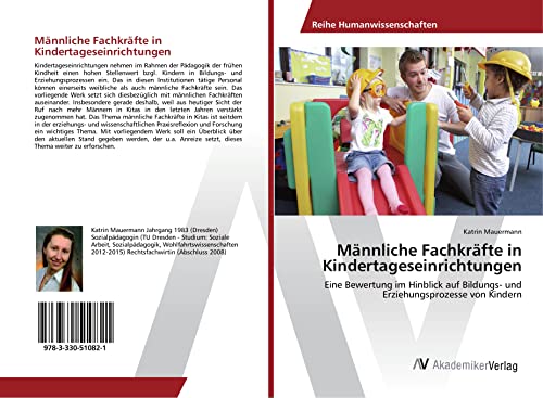 Männliche Fachkräfte in Kindertageseinrichtungen: Eine Bewertung im Hinblick auf Bildungs- und Erziehungsprozesse von Kindern
