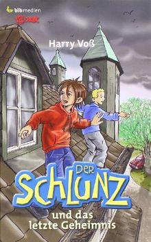 Der Schlunz und das letzte Geheimnis