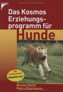 Das Kosmos Erziehungsprogramm für Hunde von Hoefs, Nicole, Führmann, Petra | Buch | Zustand gut