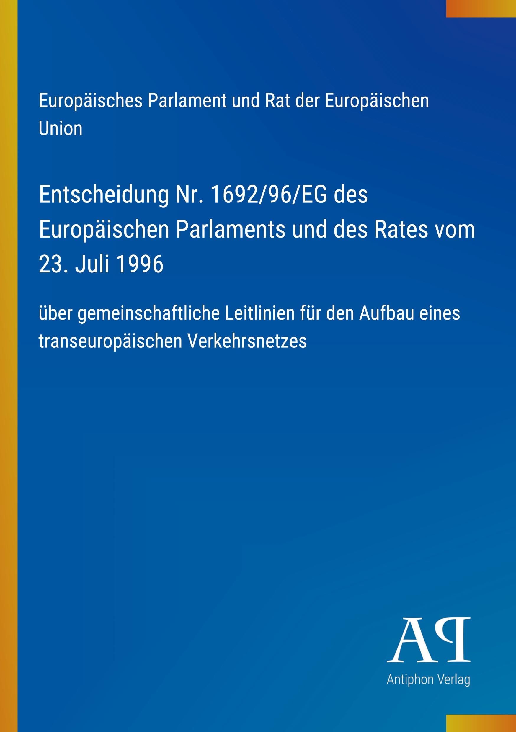 Entscheidung Nr. 1692/96/EG des Europäischen Parlaments und des Rates vom 23. Juli 1996