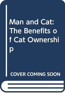 Man and Cat: The Benefits of Cat Ownership