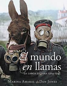 El mundo en llamas: La larga guerra 1914-1945
