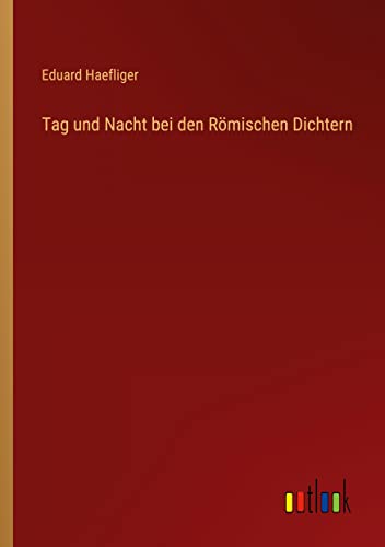 Tag und Nacht bei den Römischen Dichtern