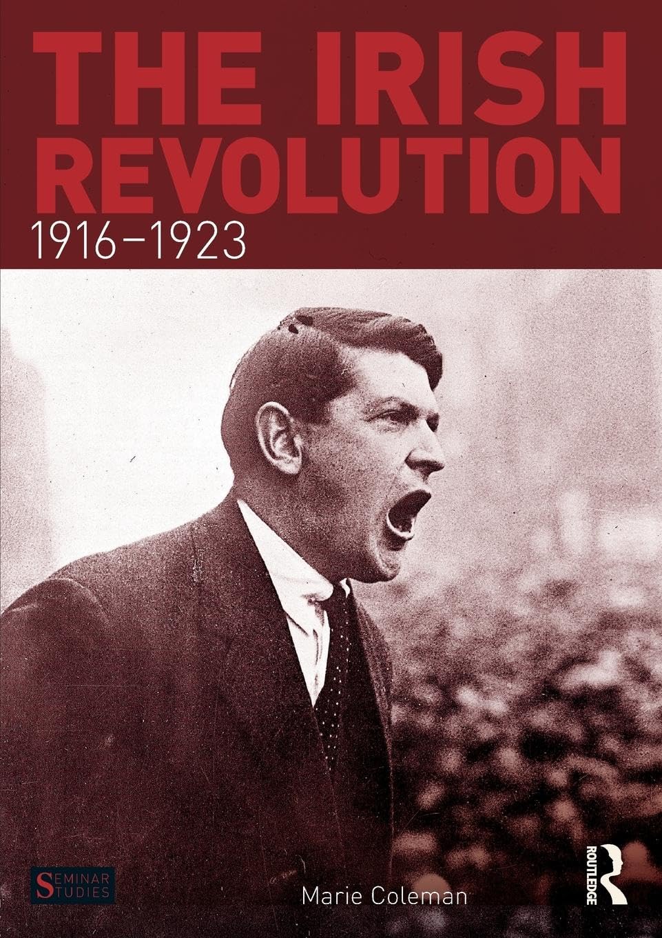 The Irish Revolution, 1916-1923 (Seminar Studies in History)