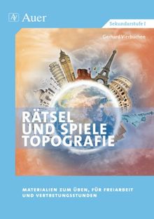 Handlungsorientierter Erdkundeunterricht, Bd.1, Topographie: Rätsel und Spiele für den Erdkundeunterricht. Deutschland, Europa, Afrika, Amerika, Asien, Australien. Sekundarstufe I