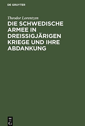 Die Schwedische Armee in Dreissigjärigen Kriege und ihre Abdankung