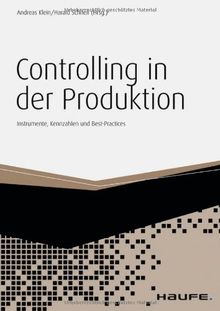 Controlling in der Produktion: Instrumente, Strategien und Best-Practices