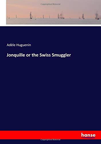 Jonquille or the Swiss Smuggler