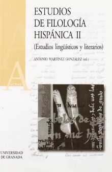 ESTUDIOS DE FILOLOGIA HISPANICA II