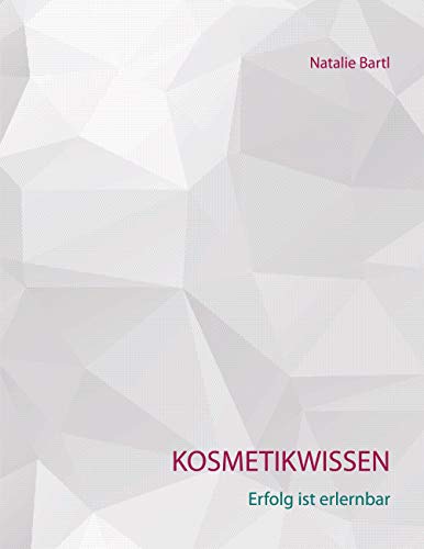 Kosmetikwissen: Erfolg ist erlernbar