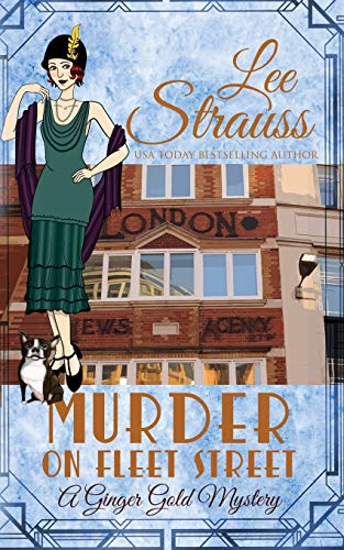 Murder on Fleet Street: a cozy historical 1920s mystery (Ginger Gold Mystery, Band 12)
