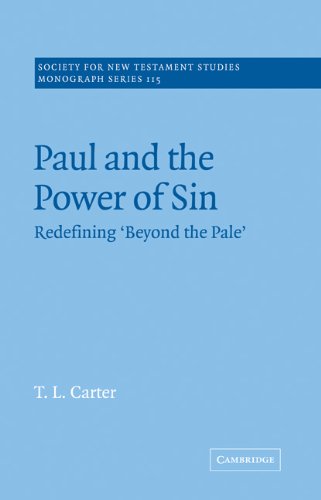 Paul and the Power of Sin: Redefining 'Beyond the Pale' (Society for New Testament Studies Monograph Series, Band 115)