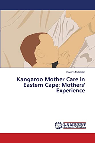 Kangaroo Mother Care in Eastern Cape: Mothers' Experience