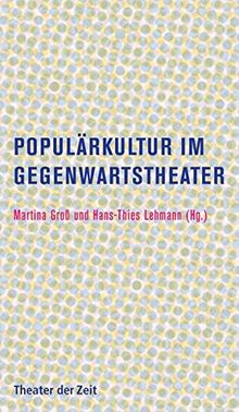 Populärkultur im Gegenwartstheater (Recherchen)