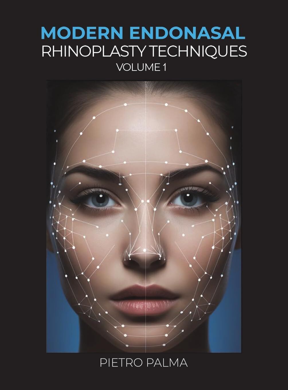 Modern Endonasal Rhinoplasty Techniques - Volume 1