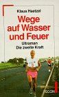 Wege auf Wasser und Feuer. Ultraman - Die zweite Kraft. ( ECON Lebenshorizonte).
