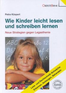 Wie Kinder leicht lesen und schreiben lernen. Neue Strategien gegen Legasthenie von Küspert, Petra | Buch | Zustand akzeptabel