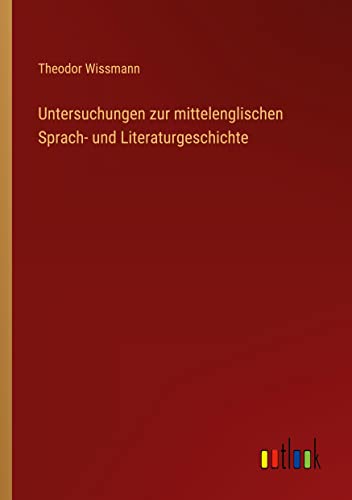 Untersuchungen zur mittelenglischen Sprach- und Literaturgeschichte
