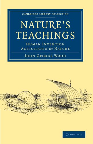 Nature's Teachings: Human Invention Anticipated by Nature (Cambridge Library Collection - Religion)